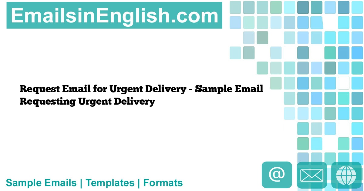 sample email request for urgent delivery